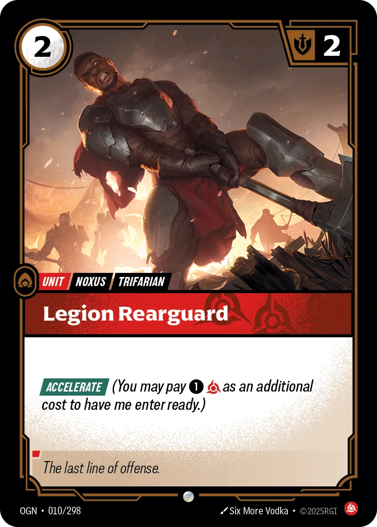 Riftbound Unit: Legion Rearguard. [Accelerate] (You may pay [1][C] as an additional cost to have me enter ready.)