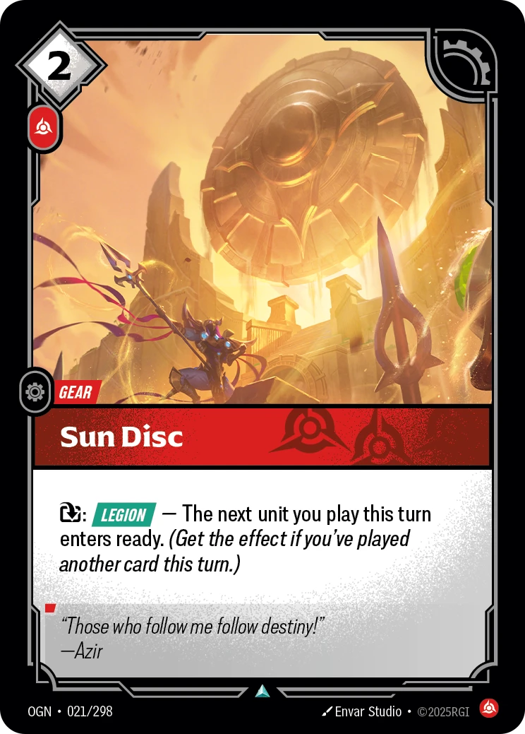 Riftbound Gear: Sun Disc. [T]: [Legion] — The next unit you play this turn enters ready. (Get the effect if you've played another card this turn.)