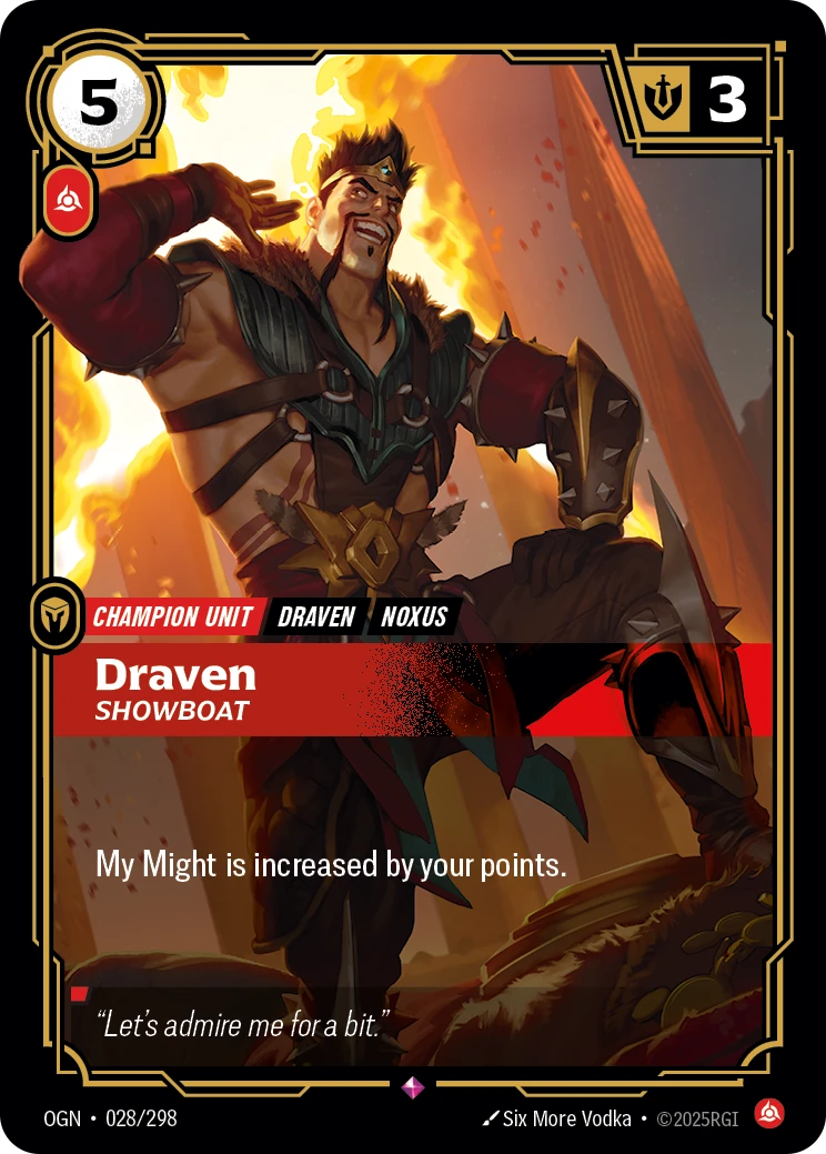 Riftbound Unit: Draven, Showboat. My Might is increased by your points.