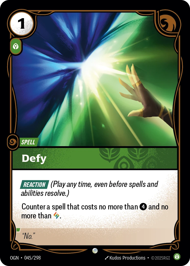 Riftbound Spell: Defy. [Reaction] (Play any time, even before spells and abilities resolve.)
Counter a spell that costs no more than [4] and no more than [A].