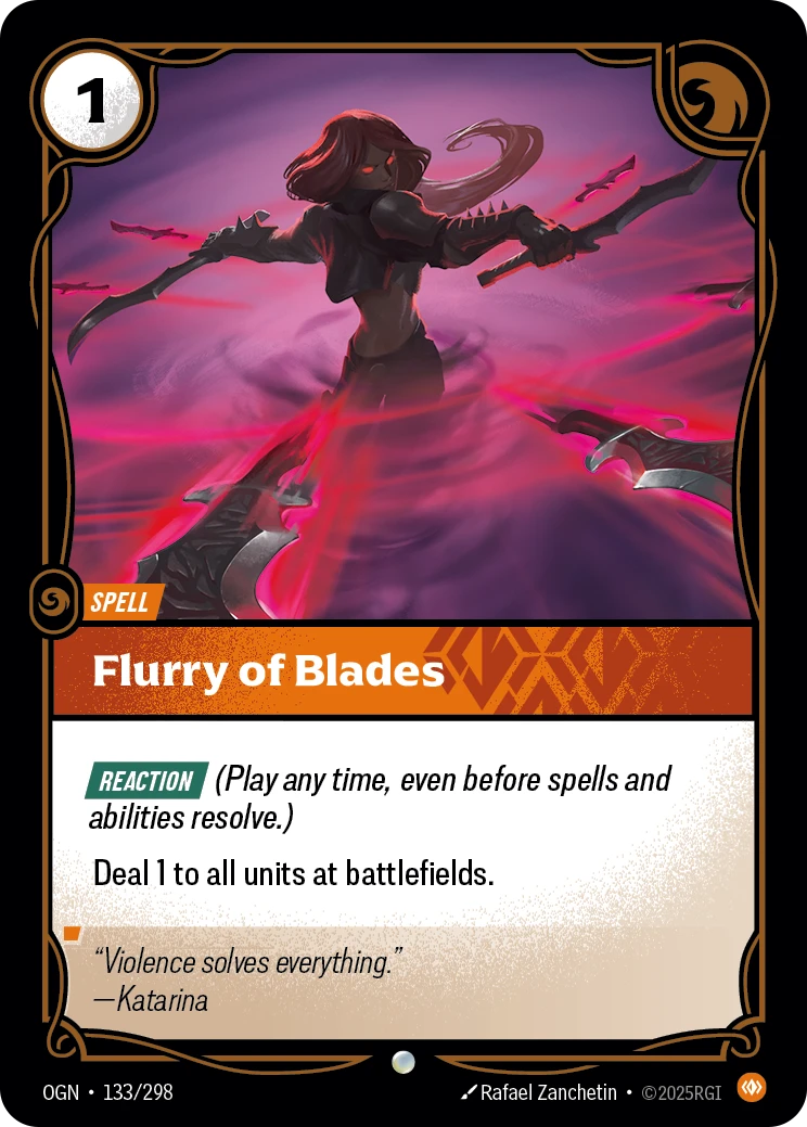 Riftbound Spell: Flurry of Blades. [Reaction] (Play any time, even before spells and abilities resolve.)
Deal 1 to all units at battlefields.