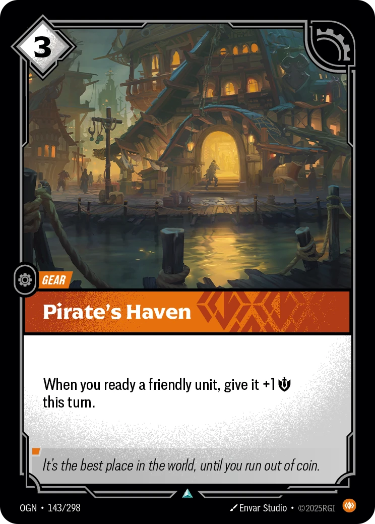 Riftbound Gear: Pirate's Haven. When you ready a friendly unit, give it +1 [S] this turn.