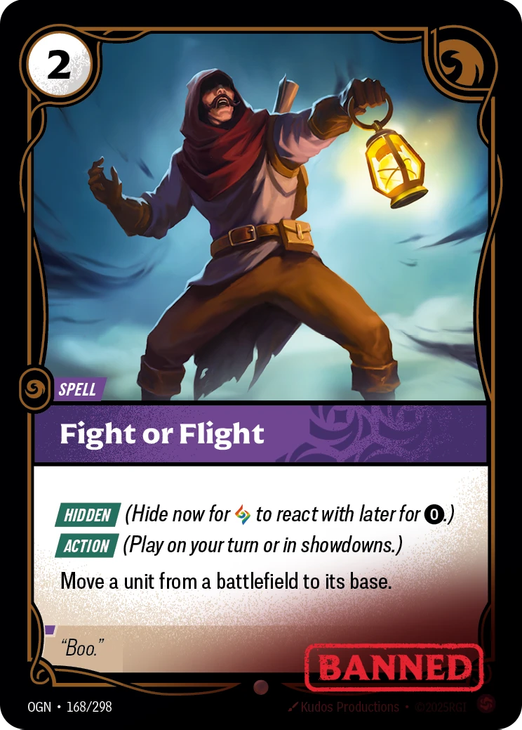 Riftbound Spell: Fight or Flight. [Hidden] (Hide now for [A] to react with later for [0].)
[Action] (Play on your turn or in showdowns.)
Move a unit from a battlefield to its base.
