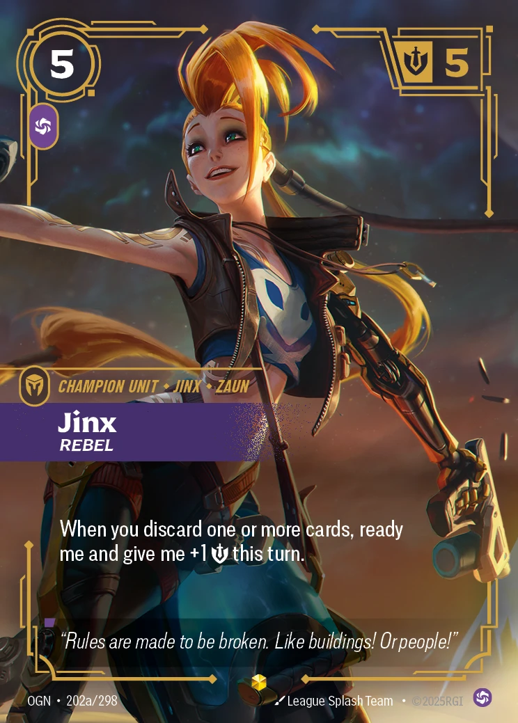Riftbound Unit: Jinx, Rebel. When you discard one or more cards, ready me and give me +1 [S] this turn.