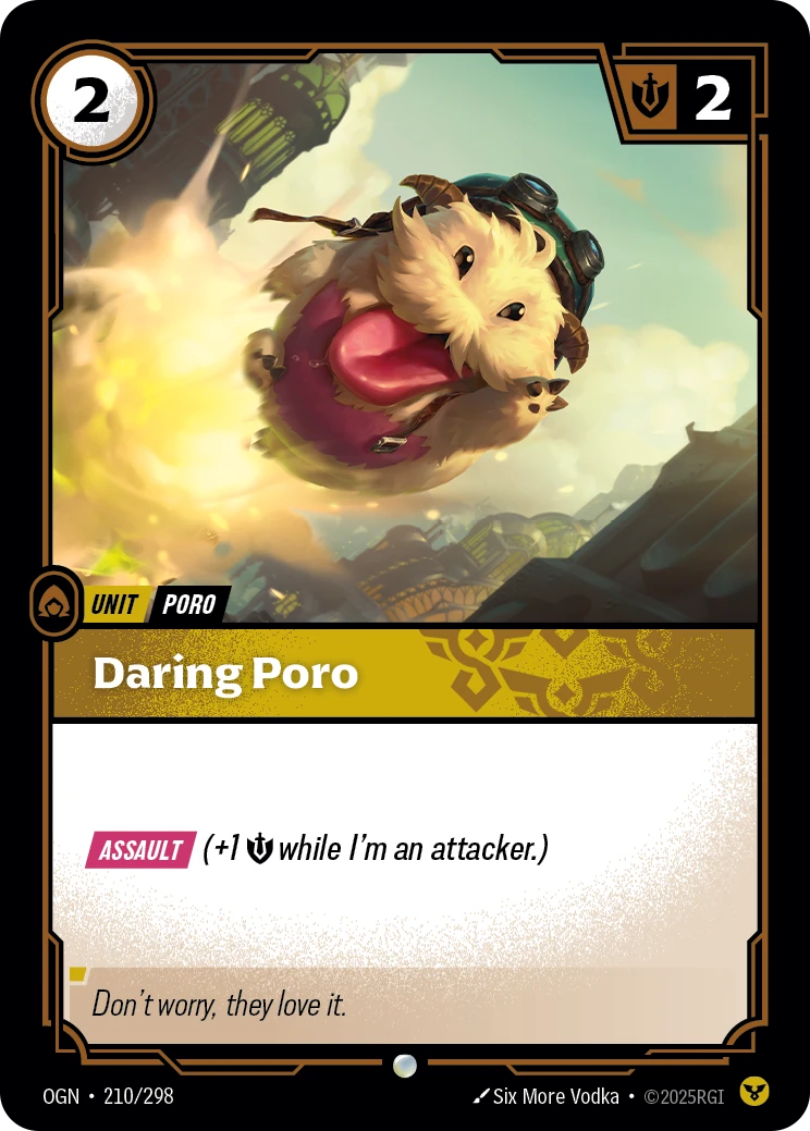 Riftbound Unit: Daring Poro. [Assault] (+1 [S] while I'm an attacker.)