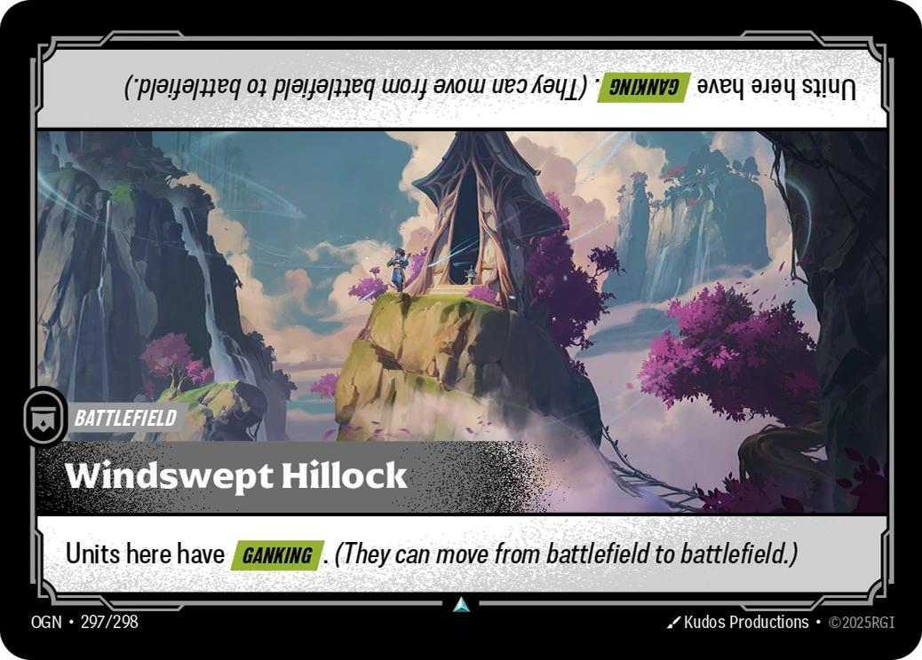 Riftbound Battlefield: Windswept Hillock. Units here have [Ganking]. (They can move from battlefield to battlefield.)