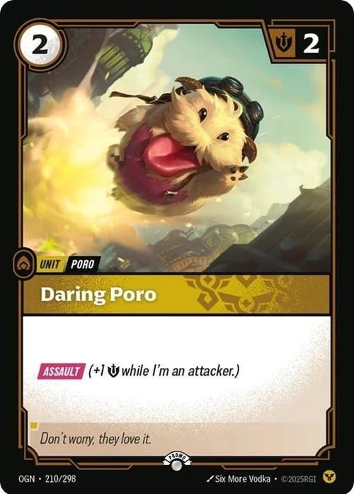 Riftbound Unit: Daring Poro. [Assault] (+1 [S] while I'm an attacker.)