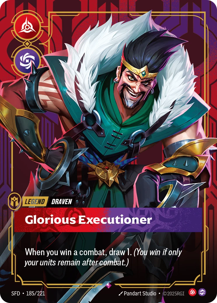 Riftbound Legend: Glorious Executioner. When you win a combat, draw 1. (You win if only your units remain after combat.)