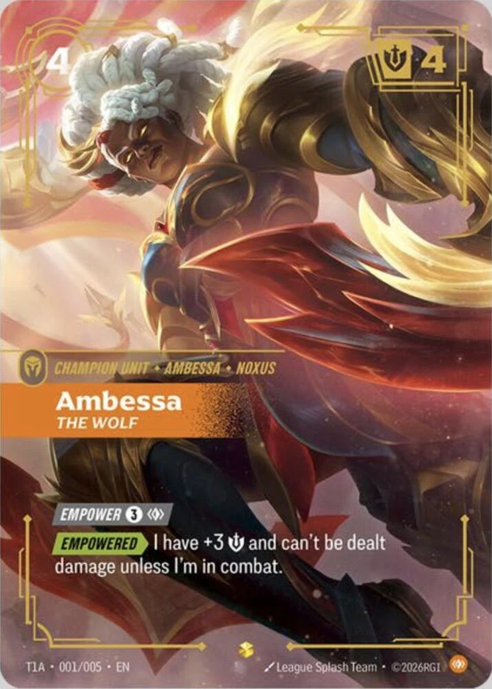 Riftbound Unit: Ambessa, The Wolf. [Empower] [3][C] ([3][C]: Empower me. Use only if not Empowered.)
[Empowered][>] I have +3 [S] and can't be dealt damage unless I'm in combat.