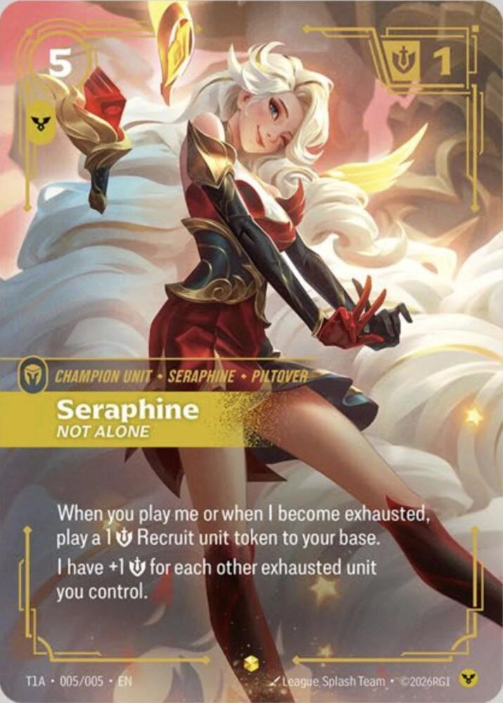 Riftbound Unit: Seraphine, Not Alone. When you play me or when I become exhausted, play a 1 [S] Recruit unit token to your base.
I have +1 [S] for each other exhausted unit you control.