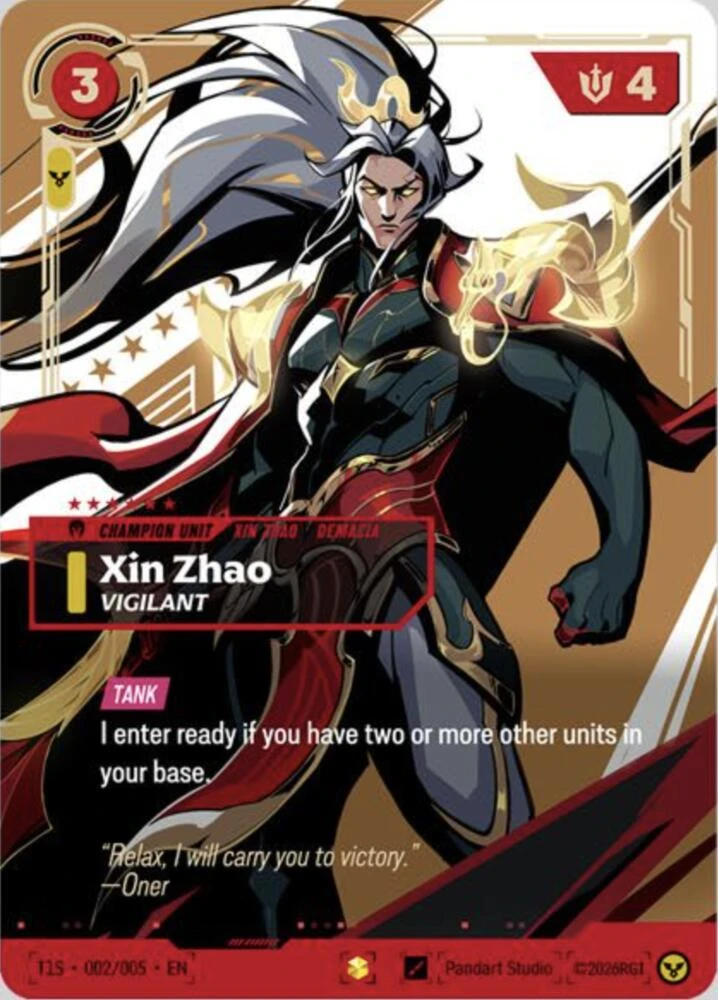 Riftbound Unit: Xin Zhao, Vigilant. [Tank] (I must be assigned combat damage first.)
I enter ready if you have two or more other units in your base.