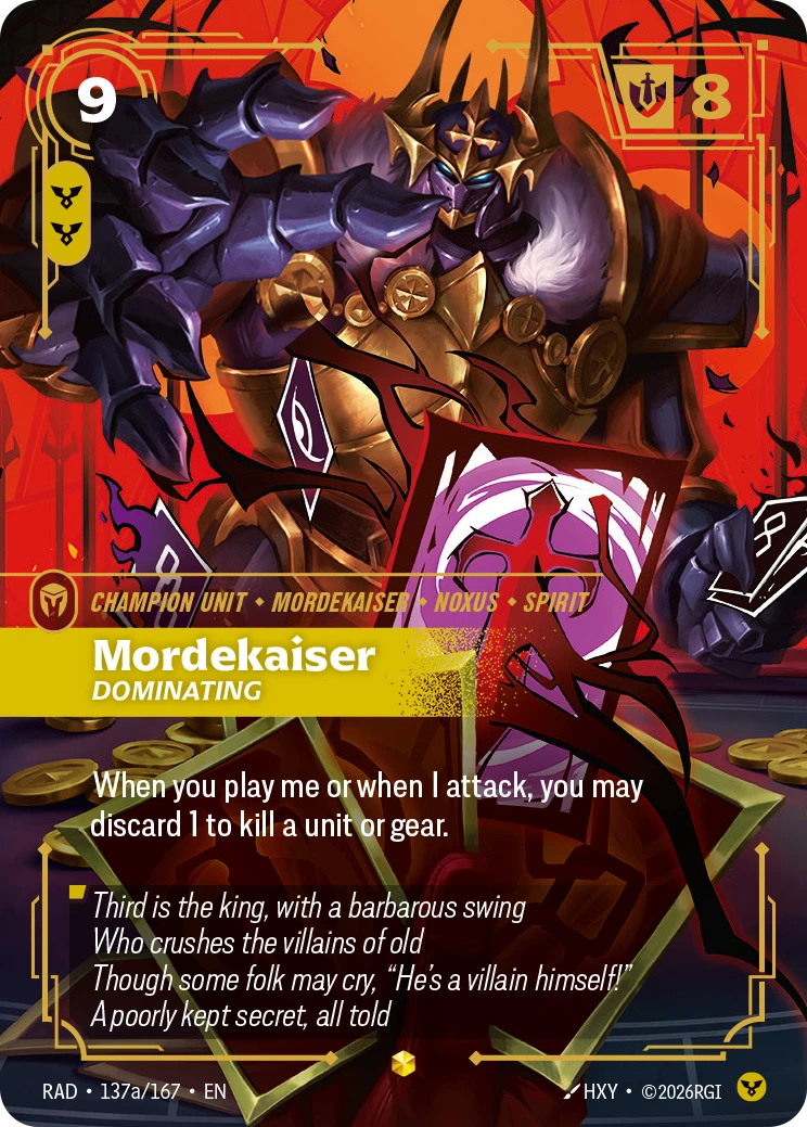 Riftbound Unit: Mordekaiser, Dominating. When you play me or when I attack, you may discard 1 to kill a unit or gear.