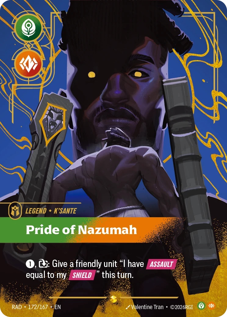 Riftbound Legend: Pride of Nazumah. [1], [T]: Give a friendly unit "I have [Assault] equal to my [Shield]" this turn.