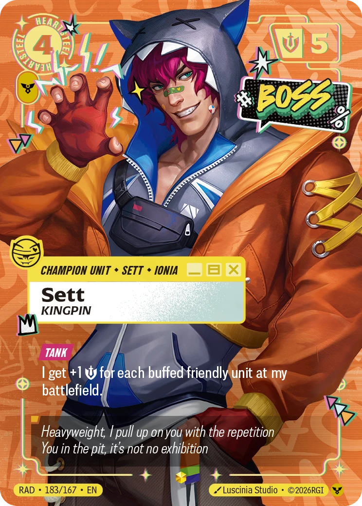 Riftbound Unit: Sett, Kingpin. [Tank]
I get +1 [S] for each buffed friendly unit at my battlefield.