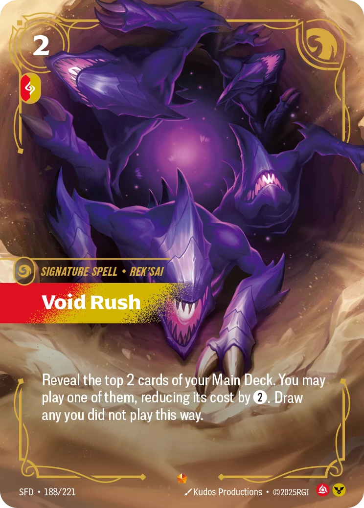 Riftbound Spell: Void Rush. Reveal the top 2 cards of your Main Deck. You may play one of them, reducing its cost by [2]. Draw any you did not play this way.