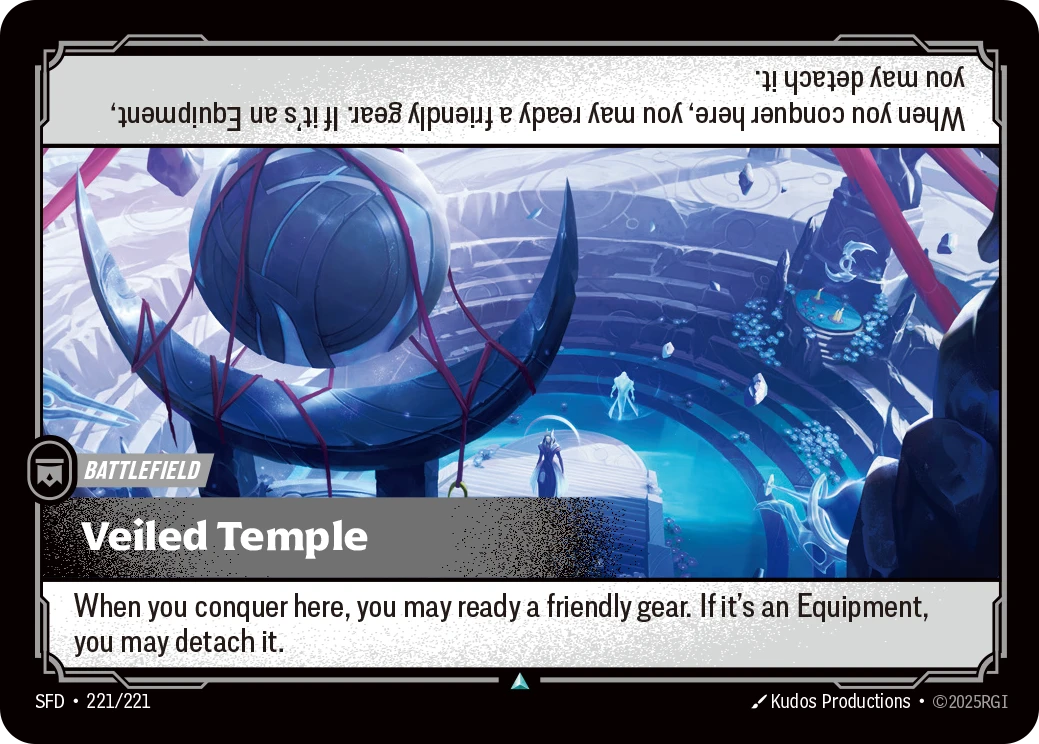 Riftbound Battlefield: Veiled Temple. When you conquer here, you may ready a friendly gear. If it's an Equipment, you may detach it.