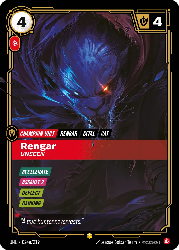 Riftbound Unit: Rengar, Unseen. [Accelerate]
[Assault 2]
[Deflect]
[Ganking]
