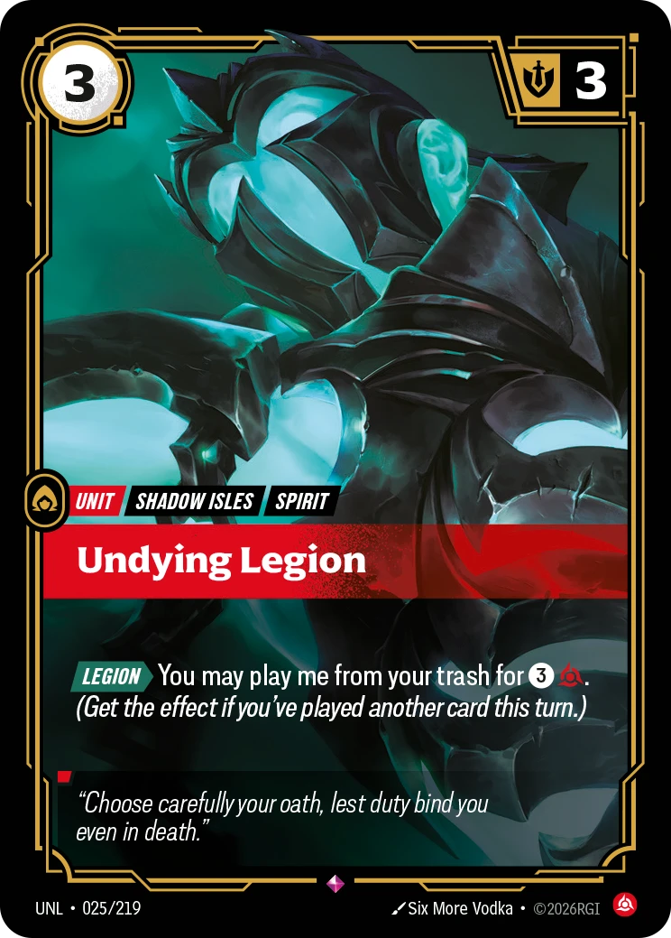 Riftbound Unit: Undying Legion. [Legion][>] You may play me from your trash for [3][C]. (Get the effect if you've played another card this turn.)