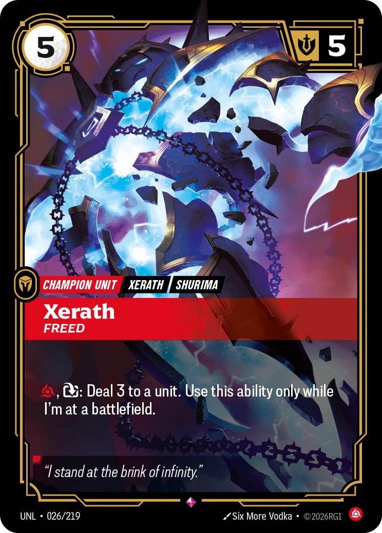 Riftbound Unit: Xerath, Freed. [C], [T]: Deal 3 to a unit. Use this ability only while I'm at a battlefield.