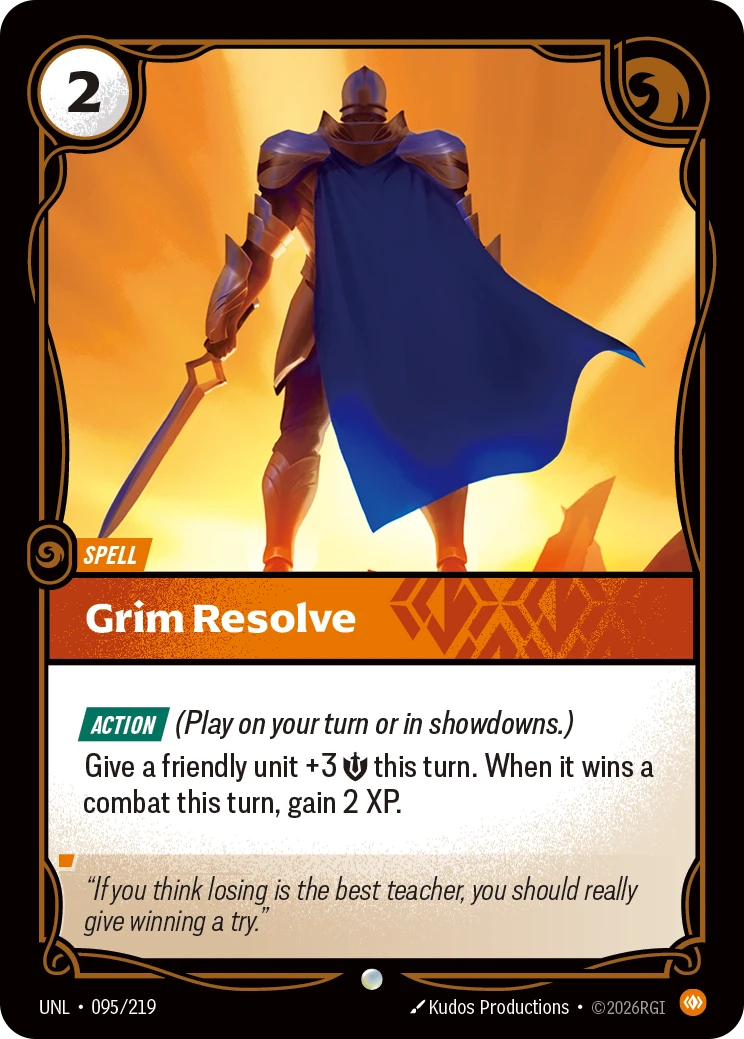 Riftbound Spell: Grim Resolve. [Action] (Play on your turn or in showdowns.)
Give a friendly unit +3 [S] this turn. When it wins a combat this turn, gain 2 XP.