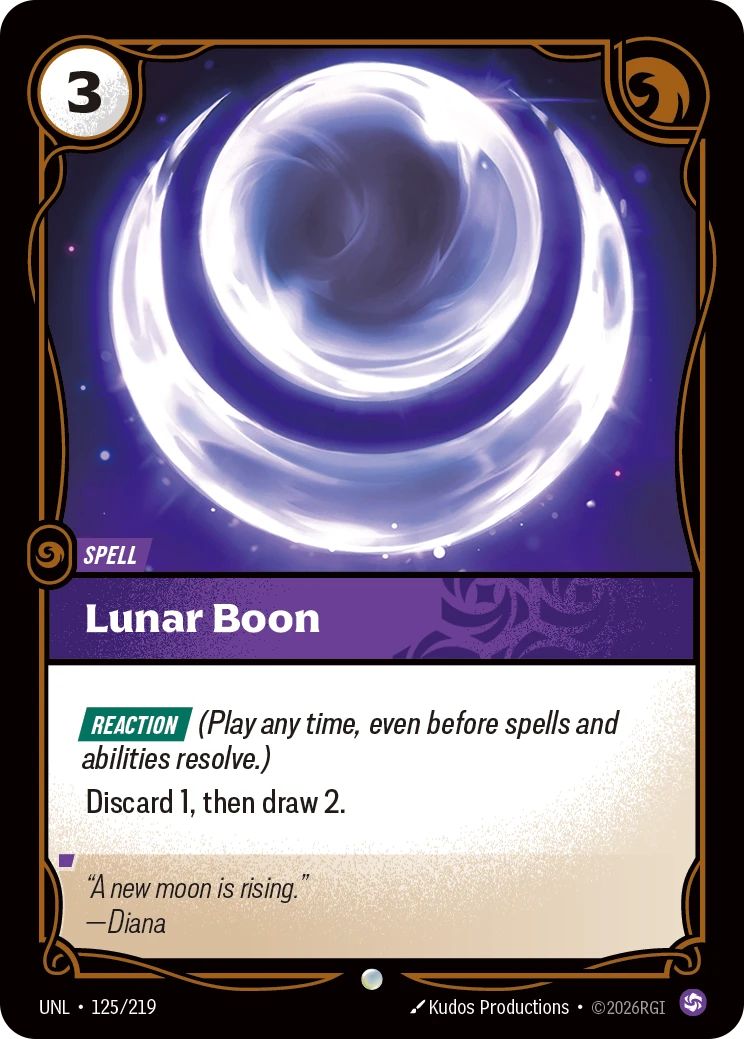 Riftbound Spell: Lunar Boon. [Reaction] (Play any time, even before spells and abilities resolve.)
Discard 1, then draw 2.