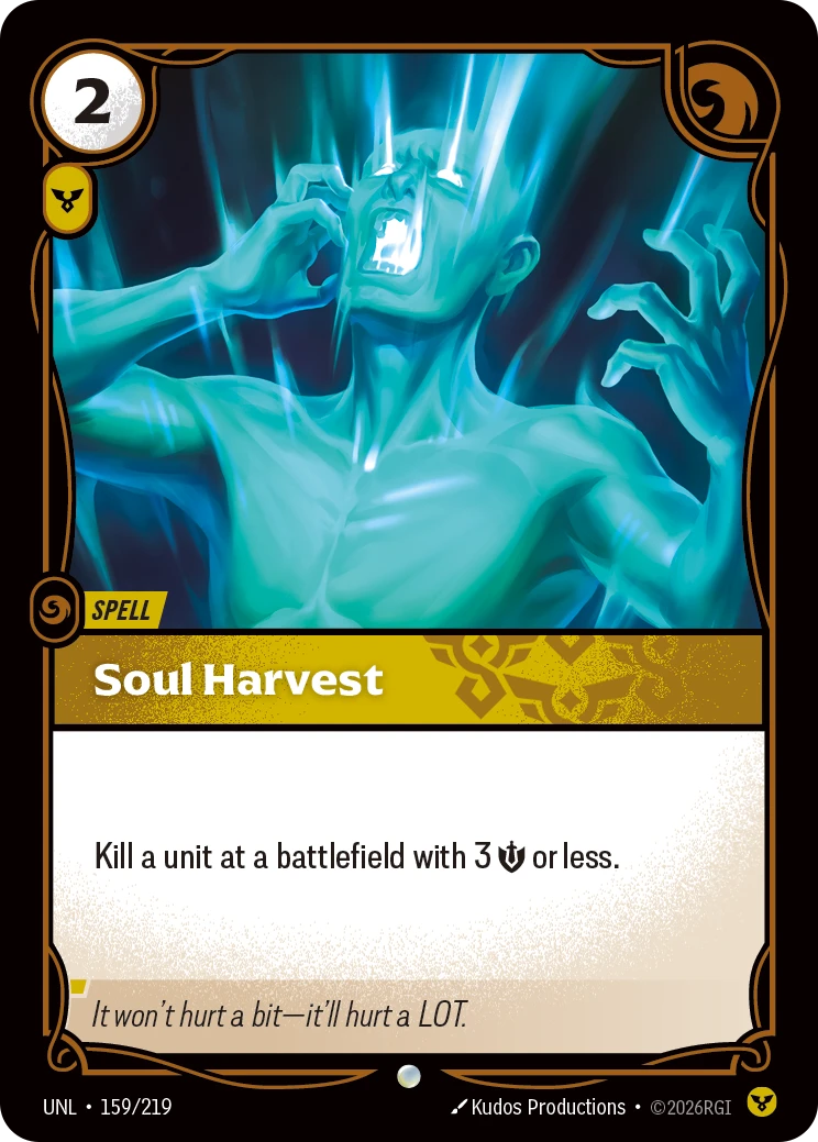 Riftbound Spell: Soul Harvest. Kill a unit at a battlefield with 3 [S] or less.