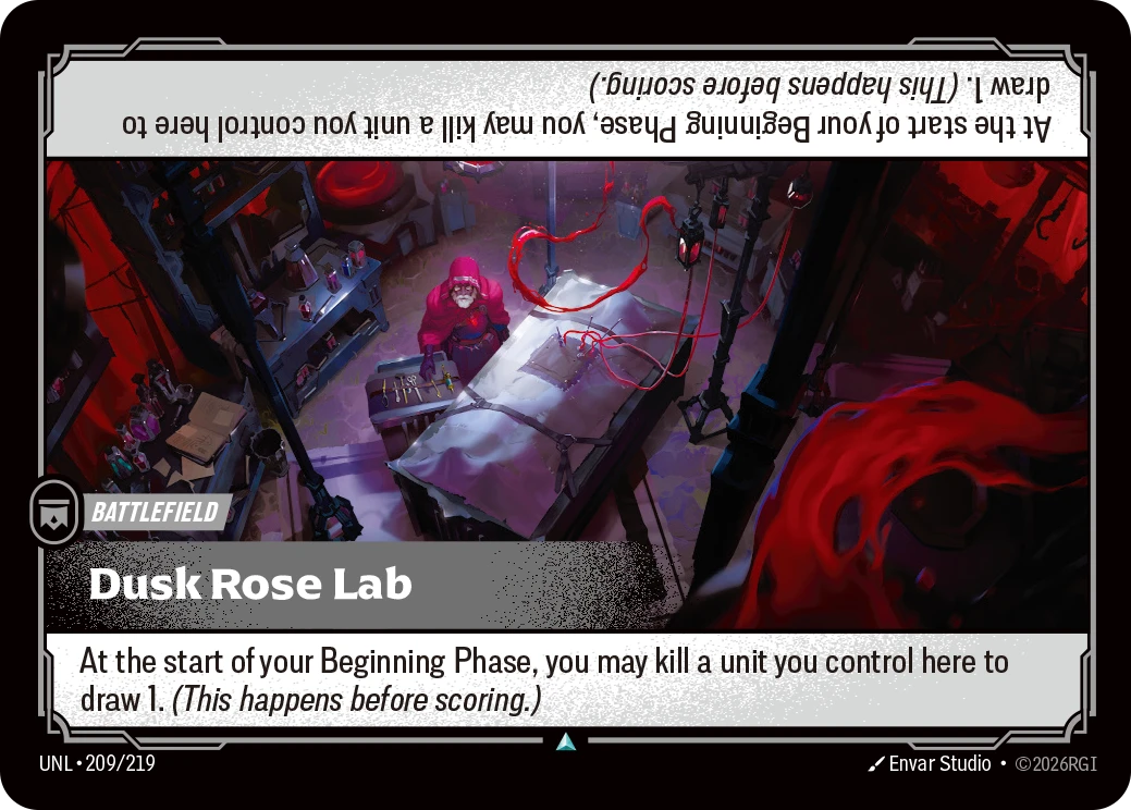 Riftbound Battlefield: Dusk Rose Lab. At the start of your Beginning Phase, you may kill a unit you control here to draw 1. (This happens before scoring.)