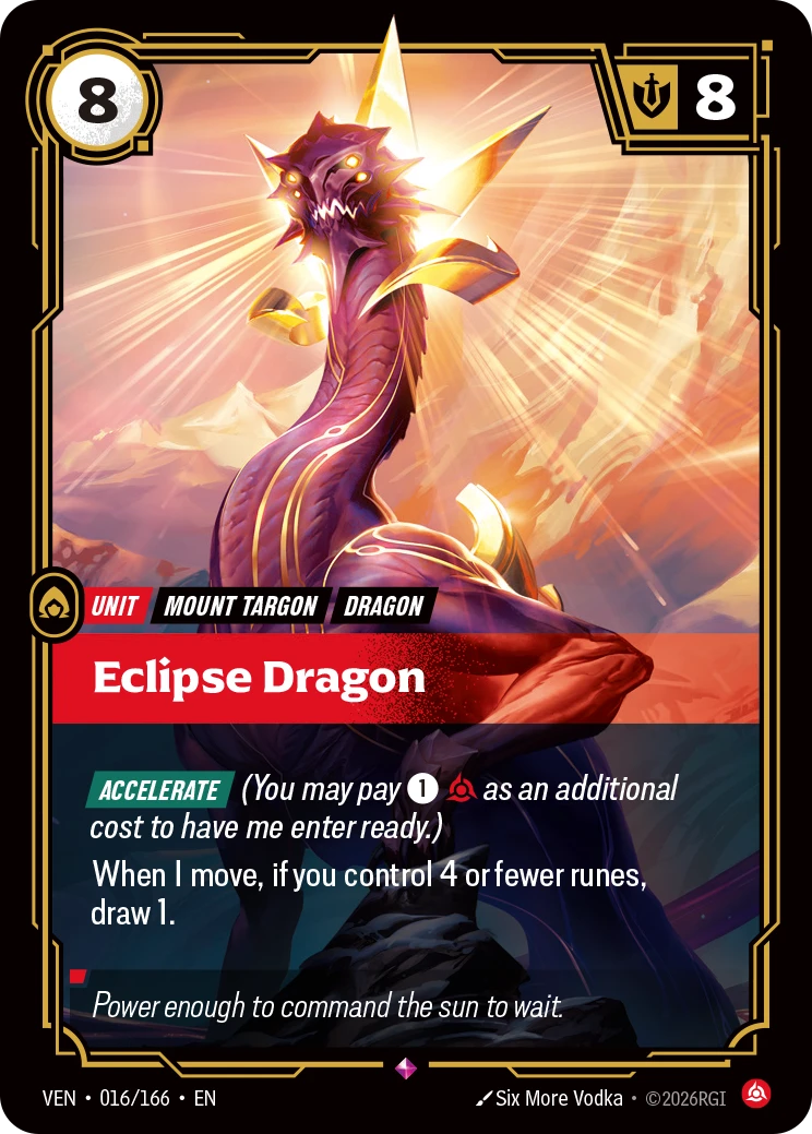Riftbound Unit: Eclipse Dragon. [Accelerate] (You may pay [1][C] as an additional cost to have me enter ready.)
When I move, if you control 4 or fewer runes, draw 1.