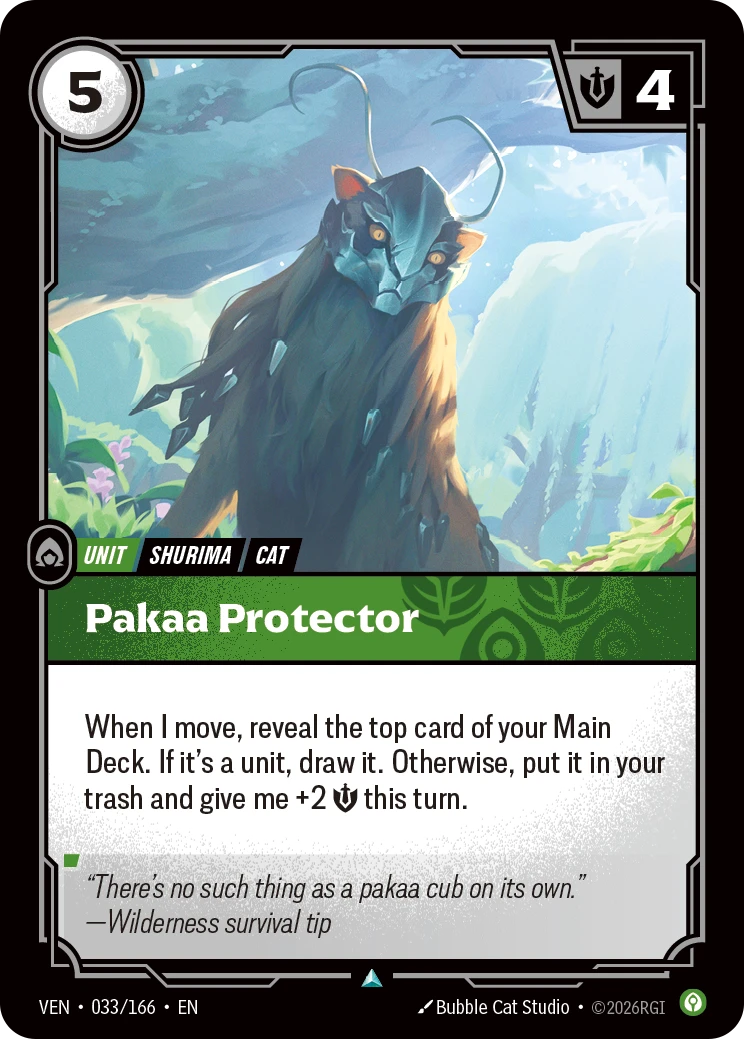Riftbound Unit: Pakaa Protector. When I move, reveal the top card of your Main Deck. If it's a unit, draw it. Otherwise, put it in your trash and give me +2 [S] this turn.