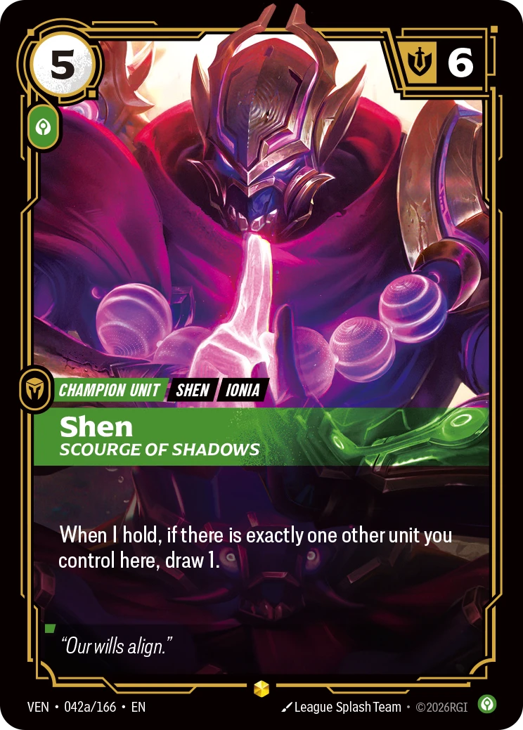 Riftbound Unit: Shen, Scourge of Shadows. When I hold, if there is exactly one other unit you control here, draw 1.