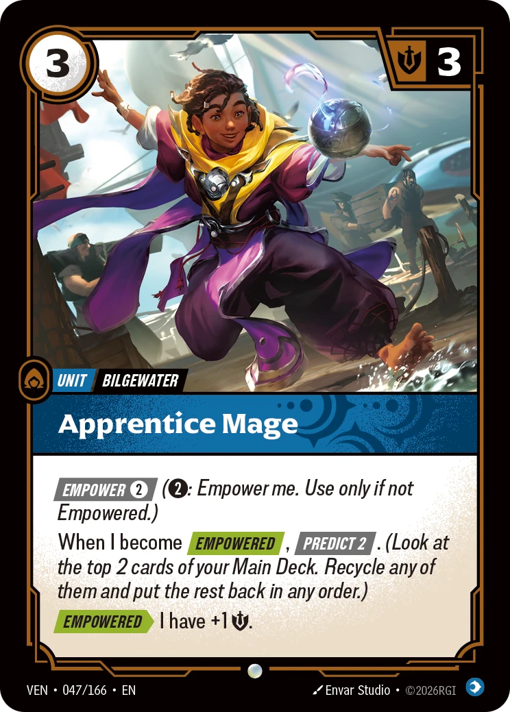 Riftbound Unit: Apprentice Mage. [Empower] [2] ([2]: Empower me. Use only if not Empowered.)
When I become [Empowered], [Predict 2]. (Look at the top 2 cards of your Main Deck. Recycle any of them and put the rest back in any order.)
[Empowered][>] I have +1 [S].