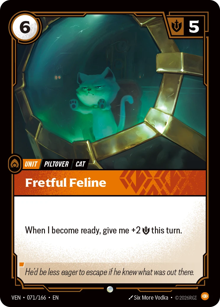 Riftbound Unit: Fretful Feline. When I become ready, give me +2 [S] this turn.