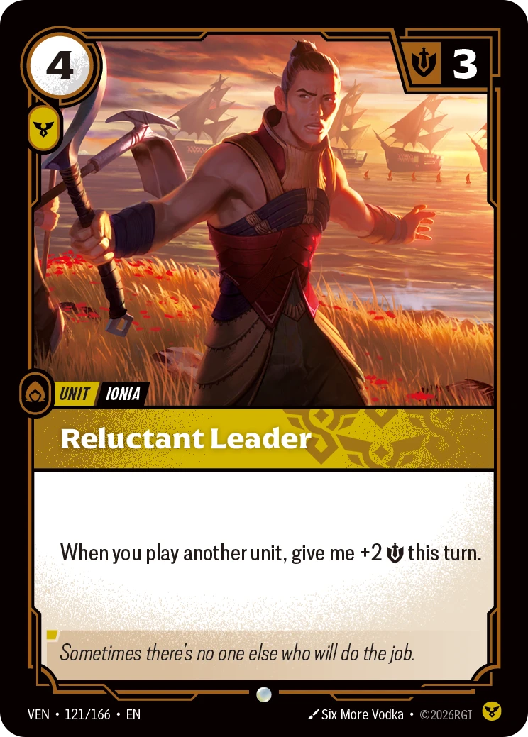 Riftbound Unit: Reluctant Leader. When you play another unit, give me +2 [S] this turn.