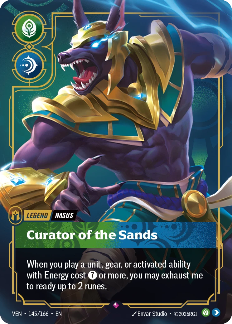 Riftbound Legend: Curator of the Sands. When you play a unit, gear, or activated ability with Energy cost [7] or more, you may exhaust me to ready up to 2 runes.